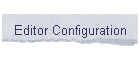 Editor Configuration