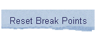 Reset Break Points