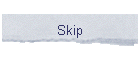 Skip