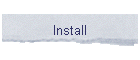 Install