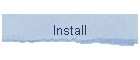 Install