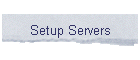 Setup Servers
