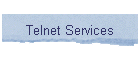 Telnet Services