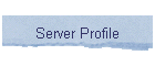 Server Profile