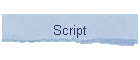 Script