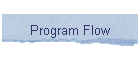 Program Flow